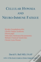 Capa do artigo Cellular Hypoxia And Neuro-Immune Fatigue
