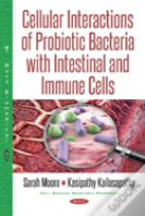 Cellular Interactions Of Probiotic Bacteria With Intestinal & Immune Cells