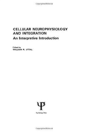 Cellular Neurophysiology And Integration - Preview