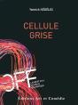 Cellule Grise - Preview