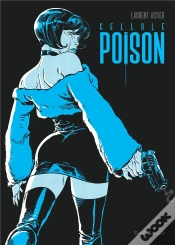 Capa do artigo [Cellule Poison] : Intégrale Tomes 1 À 5