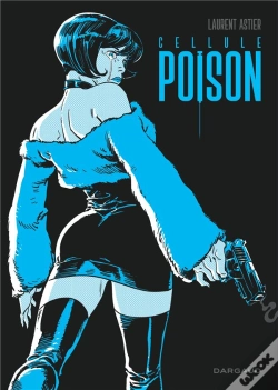 Capa do artigo [Cellule Poison] : Intégrale Tomes 1 À 5