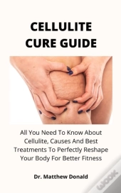 Cellulite Cure Guide