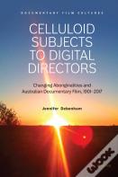 Celluloid Subjects To Digital Directors