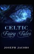 Celtic Fairy Tales By Joseph Jacob