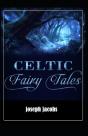 Celtic Fairy Tales By Joseph Jacobs Illustrated Edition - Preview