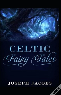 Capa do artigo Celtic Fairy Tales By Joseph Jacobs Illustrated Edition