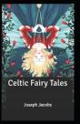 Celtic Fairy Tales; Illustrated - Preview