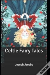 Celtic Fairy Tales Illustrated