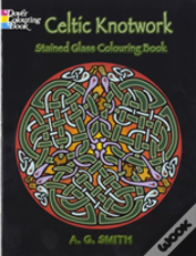 Celtic Knotwork, Stained Glass Coloring Book