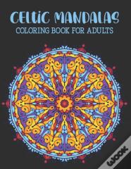 Celtic Mandalas Coloring Book For Adults