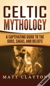Capa do artigo Celtic Mythology: A Captivating Guide To