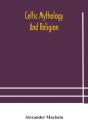 Celtic Mythology And Religion - Preview