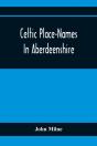Celtic Place-Names In Aberdeenshire - Preview