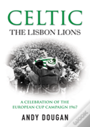 Celtic: The Lisbon Lions
