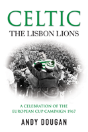 Celtic: The Lisbon Lions - Preview