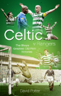 Celtic V Rangers - Preview