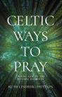 Celtic Ways To Pray - Preview