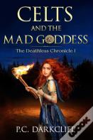 Celts And The Mad Goddess