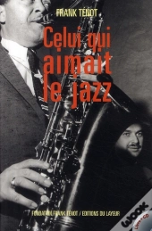 Celui Qui Aimait Le Jazz