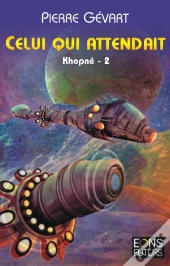 Celui Qui Attendait (Khopne - 2)