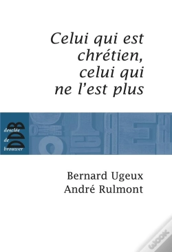 Capa do artigo Celui Qui Est Chrétien ; Celui Qui Ne L'Est Plus