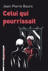Celui Qui Pourrissait