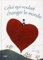 Celui Qui Voulait Changer Le Monde (Coll. Grands Albums) - Preview