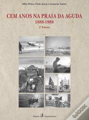 Cem Anos na Praia da Aguda