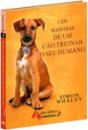 Cem maneiras de um Cão Treinar o Seu Humano - Preview