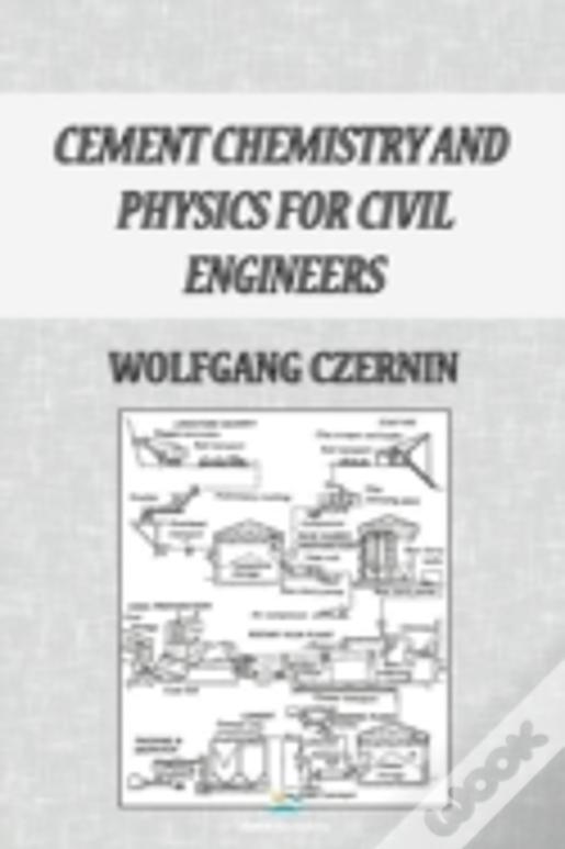 Cement Chemistry And Physics For Civil Engineers