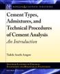 Cement Types, Admixtures, And Technical Procedures Of Cement Analysis - Preview