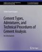 Cement Types, Admixtures, And Technical Procedures Of Cement Analysis - Preview