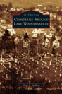 Cemeteries Around Lake Winnipesaukee - Preview