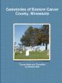 Cemeteries Of Eastern Carver County, Min - Preview