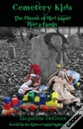 Cemetery Kids   The Ghosts Of Bird Islan