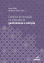 Cenários De Inovação No Mercado Da Gastronomia E Nutrição - Preview