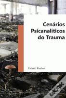Cenários Psicanalíticos do Trauma 