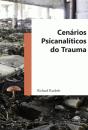 Cenários Psicanalíticos do Trauma  - Preview