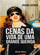 Cenas da Vida de Uma Grande Querida