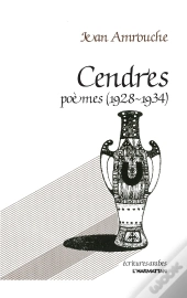Cendres ; Poèmes (1928-1934)