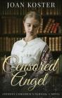 Censored Angel: Anthony Comstock'S Nemesis - Preview
