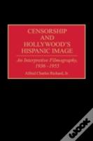 Censorship And Hollywood'S Hispanic Image