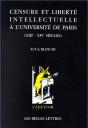 Censure Et Liberté Intellectuelle À L'Université De Paris. : (Xiiie-Xives.). - Preview