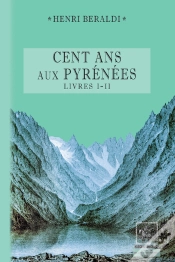 Capa do artigo Cent Ans Aux Pyrénées ; Livres I Et Ii
