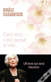 Cent Ans, C'Est Passe Si Vite