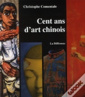 Cent Ans D'Art Chinois