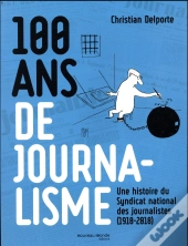 Cent Ans De Journalisme