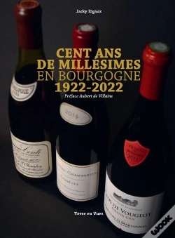 Capa do artigo Cent Ans De Millesimes En Bourgogne 1922 - 2022