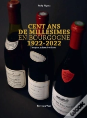 Capa do artigo Cent Ans De Millesimes En Bourgogne 1922 - 2022
